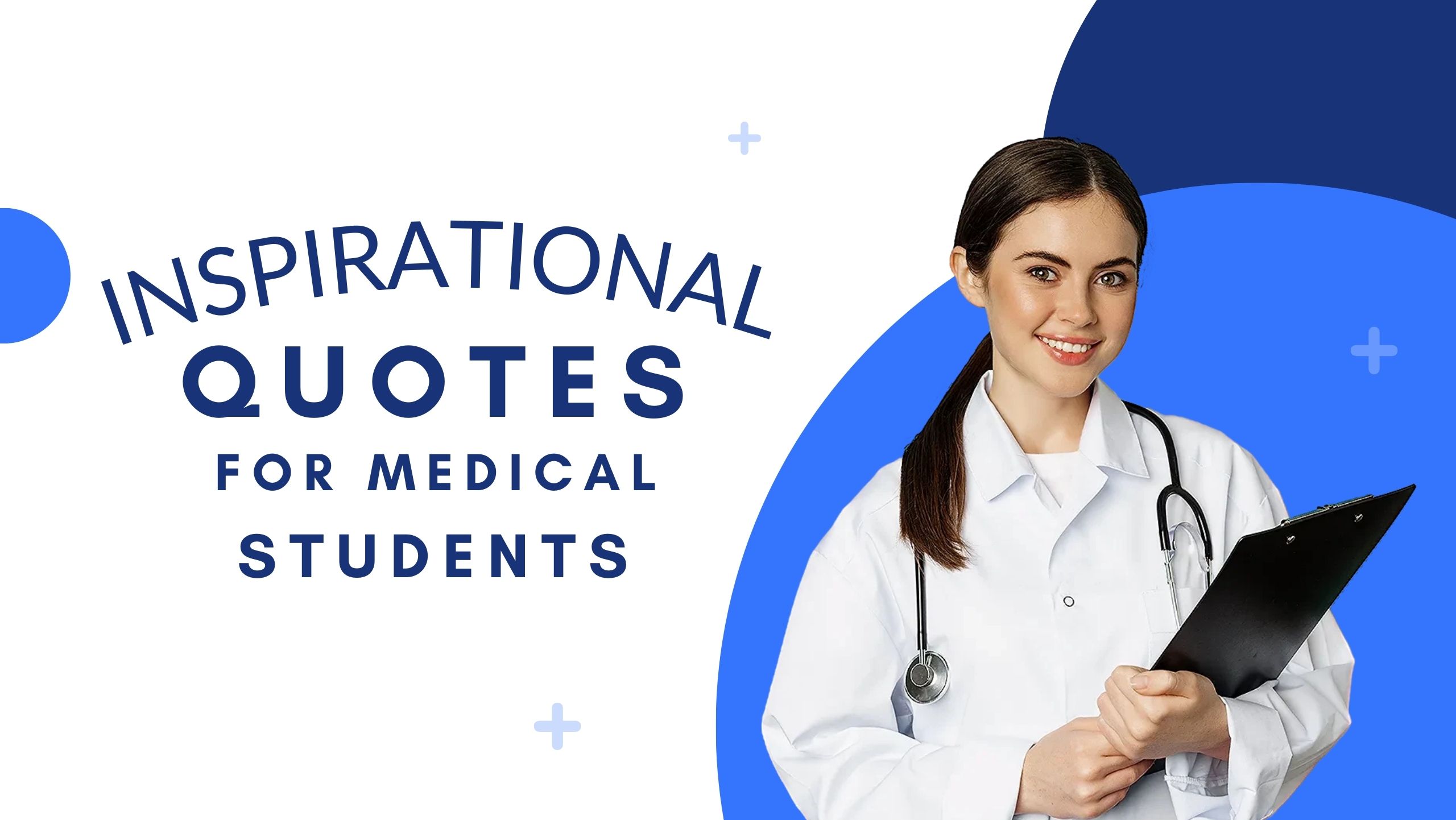 45+ Inspirational Quotes For Medical Students To Become Great Doctor